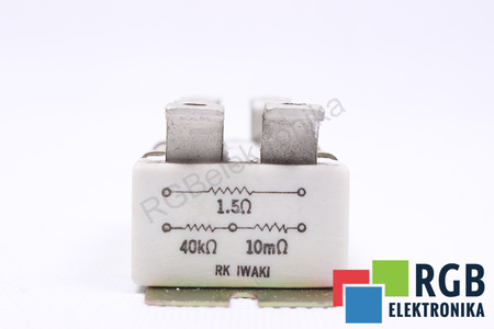 REZISTENȚĂ 1.5 OHM 40 KOHM 10 MILIOHM IWAKI 1.5OHM 40KOHM 10MILIOHM REZISTENȚĂ